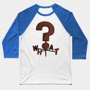 WHAT? Weather Vane (Gravity Falls) Baseball T-Shirt